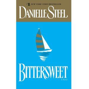1999 Bittersweet By Danielle Steel Book - Hardcover